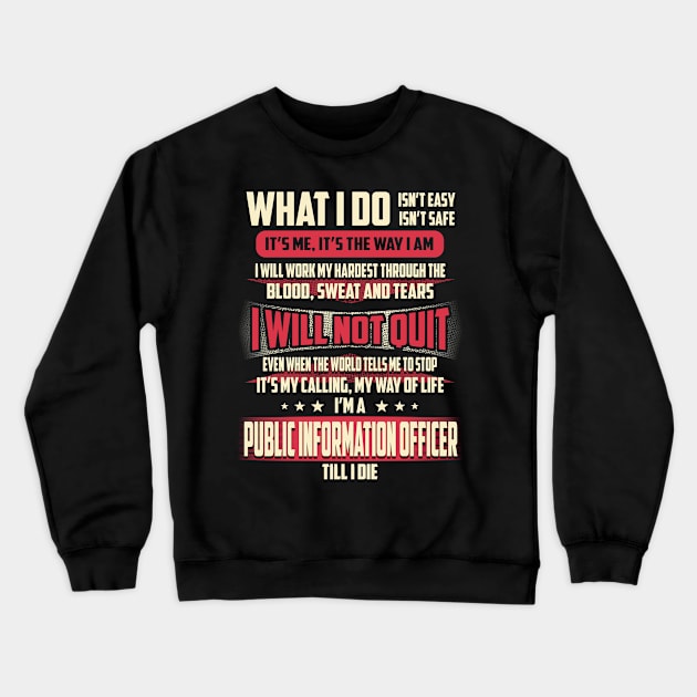Public Information Officer What i Do Crewneck Sweatshirt by Rento